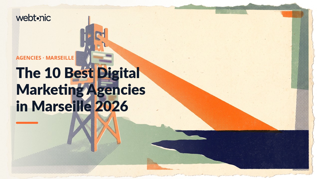 The 10 Best Digital Marketing Agencies in Marseille 2026 — Web Tonic blog thumbnail