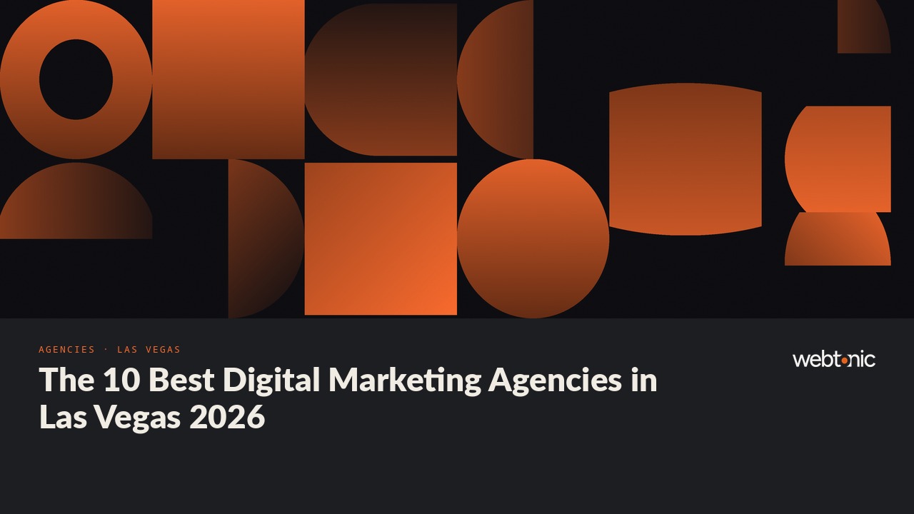 The 10 Best Digital Marketing Agencies in Las Vegas 2026 — Web Tonic blog thumbnail