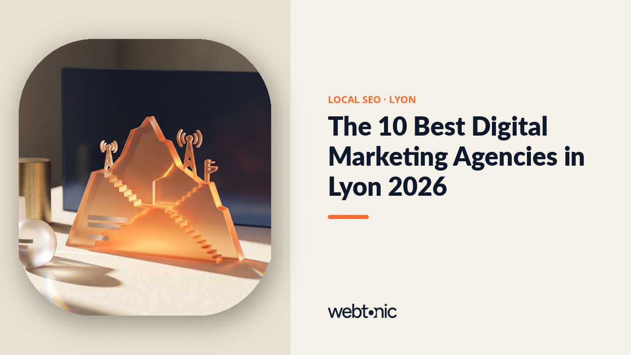 The 10 Best Digital Marketing Agencies in Lyon 2026 — Web Tonic blog thumbnail