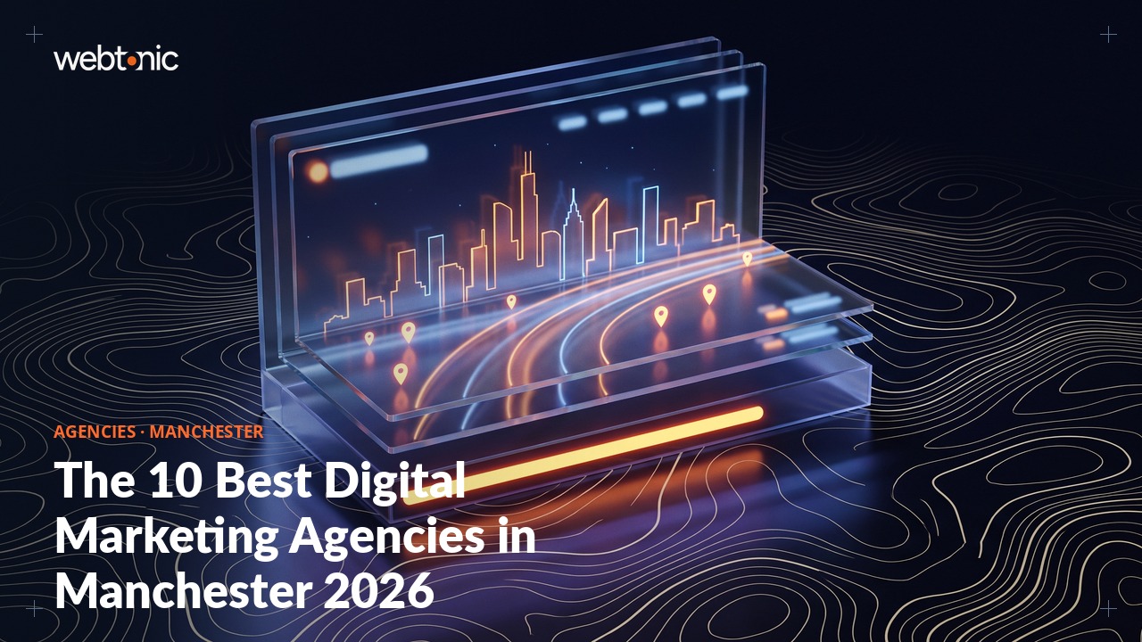 The 10 Best Digital Marketing Agencies in Manchester 2026 — Web Tonic blog thumbnail