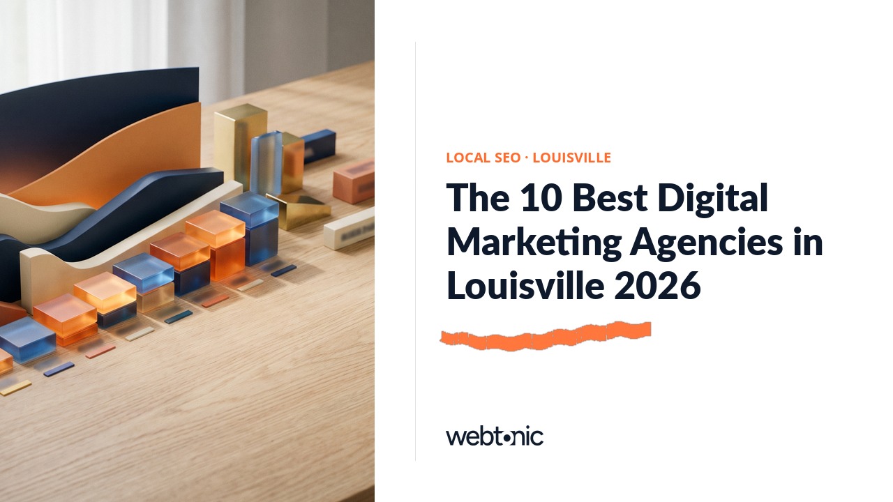 The 10 Best Digital Marketing Agencies in Louisville 2026 — Web Tonic blog thumbnail