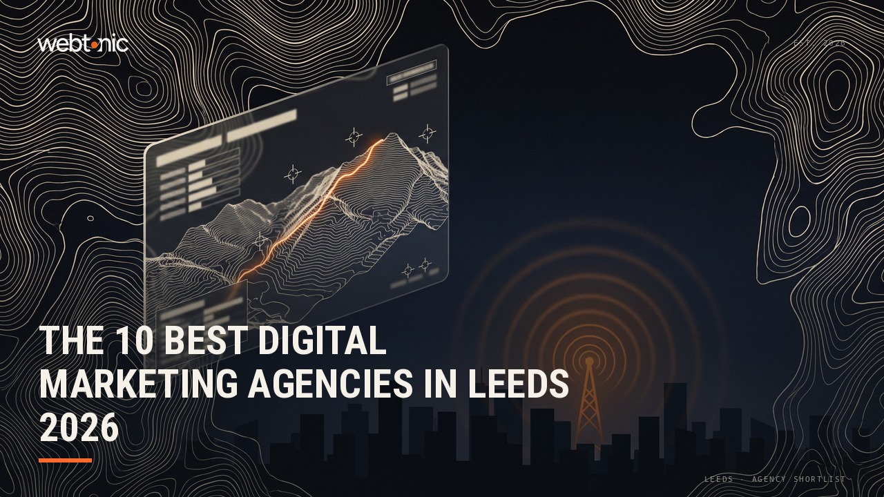 The 10 Best Digital Marketing Agencies in Leeds 2026 — Web Tonic blog thumbnail