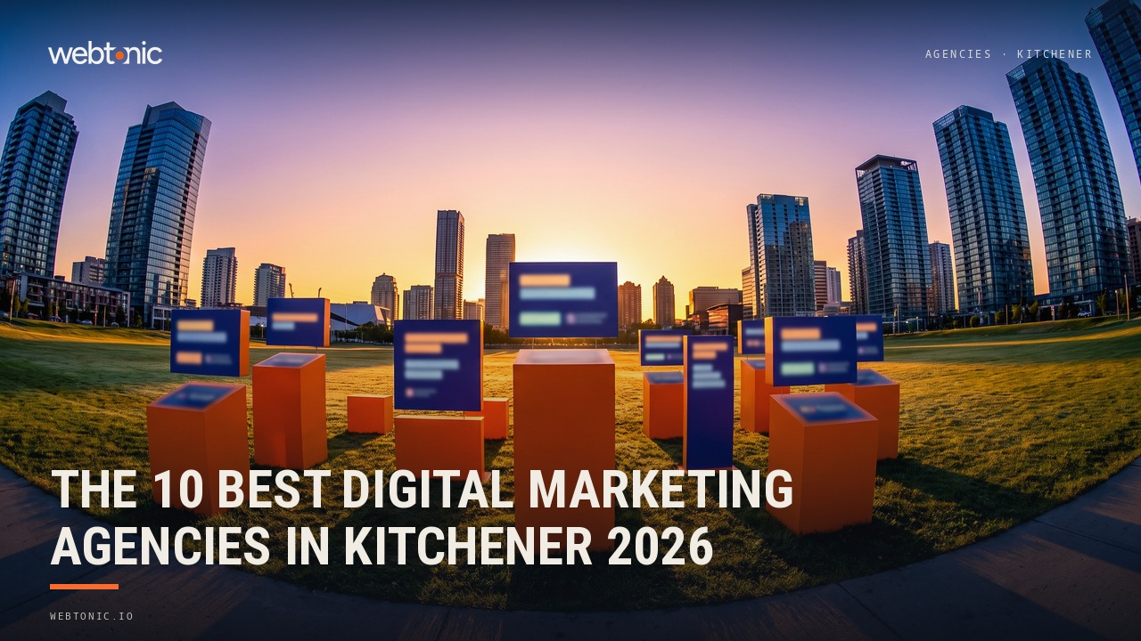 The 10 Best Digital Marketing Agencies in Kitchener 2026 — Web Tonic blog thumbnail