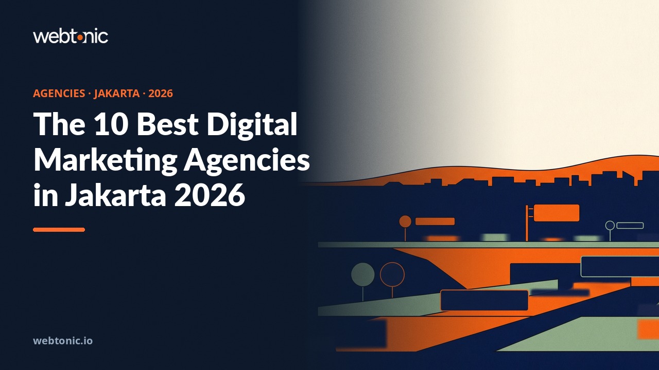 The 10 Best Digital Marketing Agencies in Jakarta 2026 — Web Tonic blog thumbnail