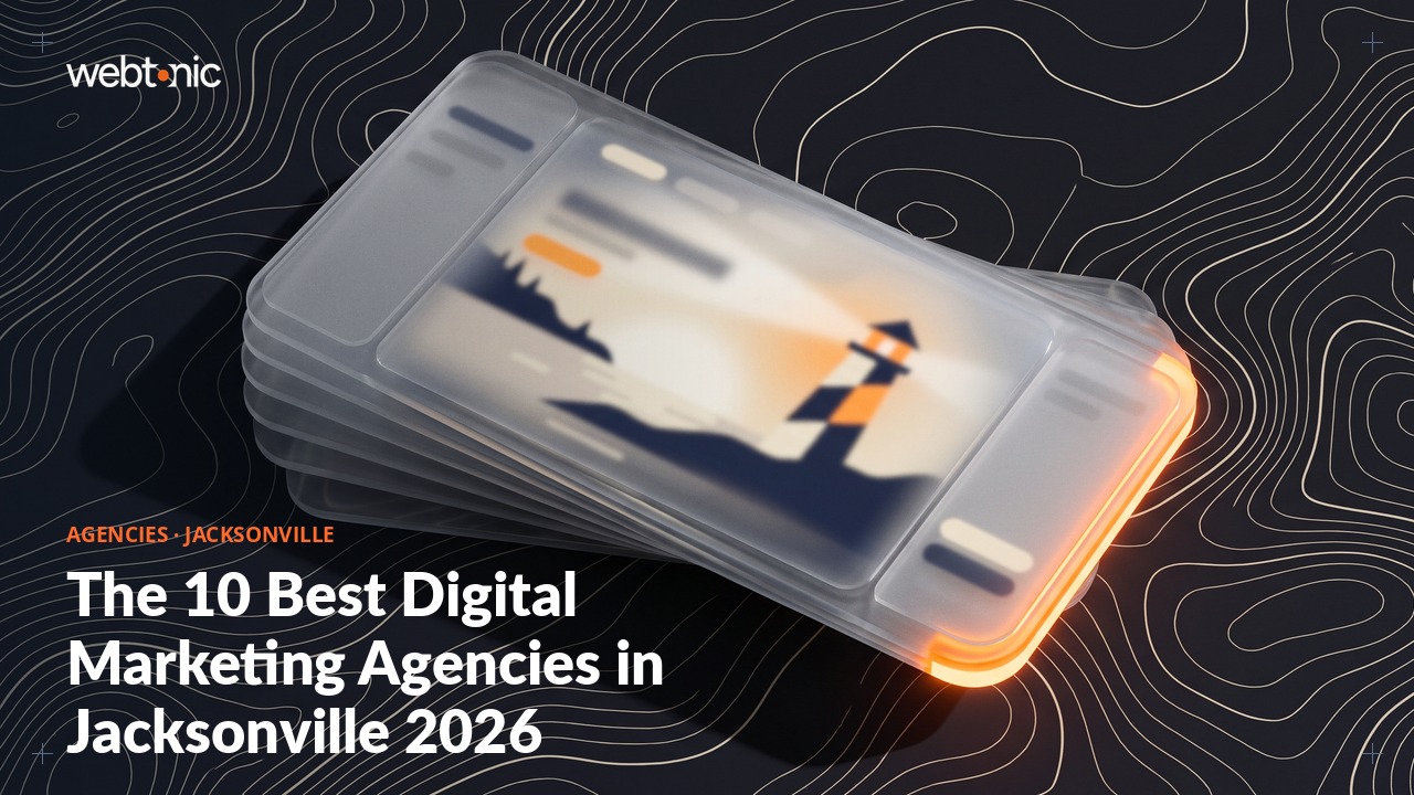 The 10 Best Digital Marketing Agencies in Jacksonville 2026 — Web Tonic blog thumbnail