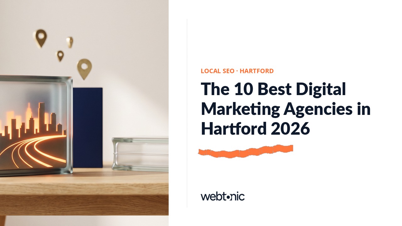 The 10 Best Digital Marketing Agencies in Hartford 2026 — Web Tonic blog thumbnail