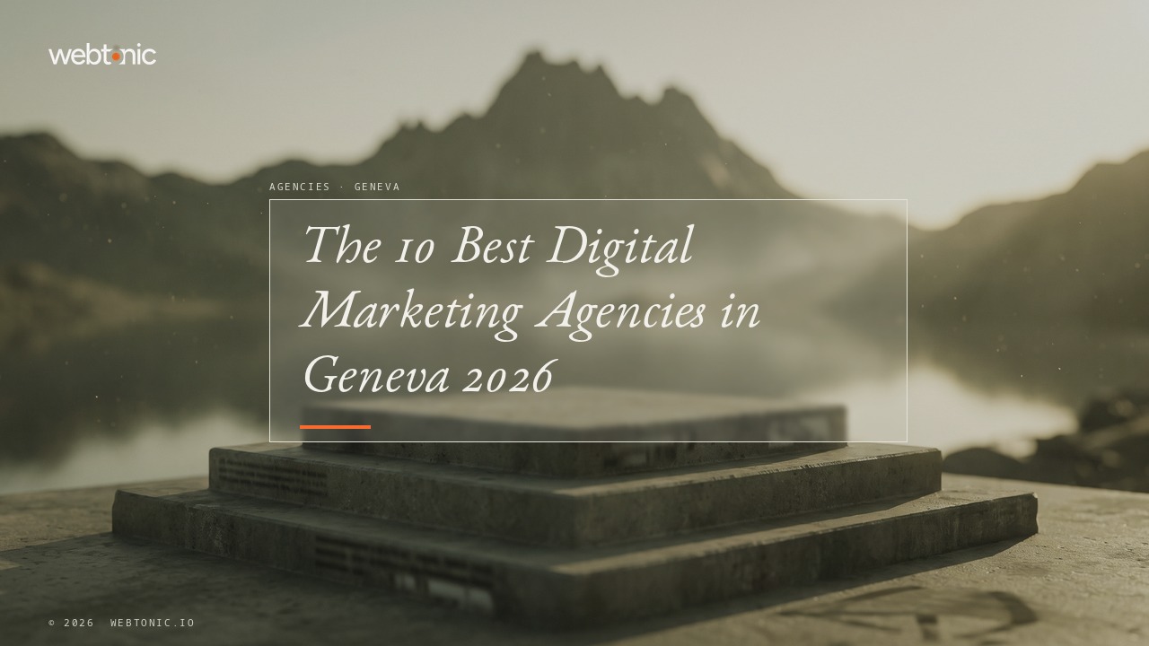 The 10 Best Digital Marketing Agencies in Geneva 2026 — Web Tonic blog thumbnail
