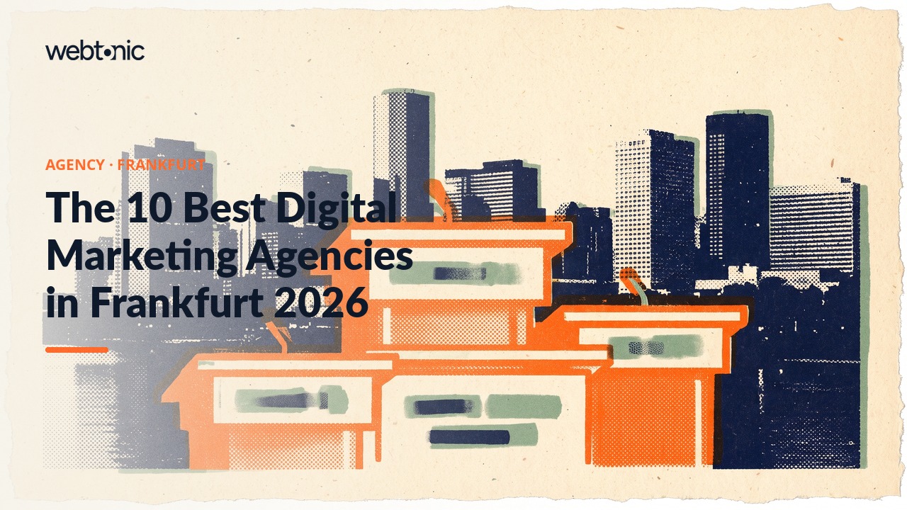 The 10 Best Digital Marketing Agencies in Frankfurt 2026 — Web Tonic blog thumbnail