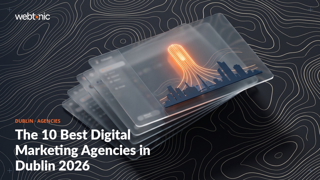 The 10 Best Digital Marketing Agencies in Dublin 2026 — Web Tonic blog thumbnail