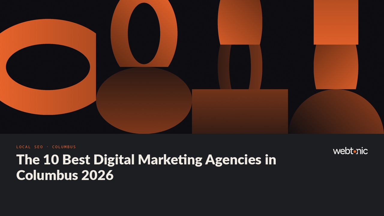 The 10 Best Digital Marketing Agencies in Columbus 2026 — Web Tonic blog thumbnail