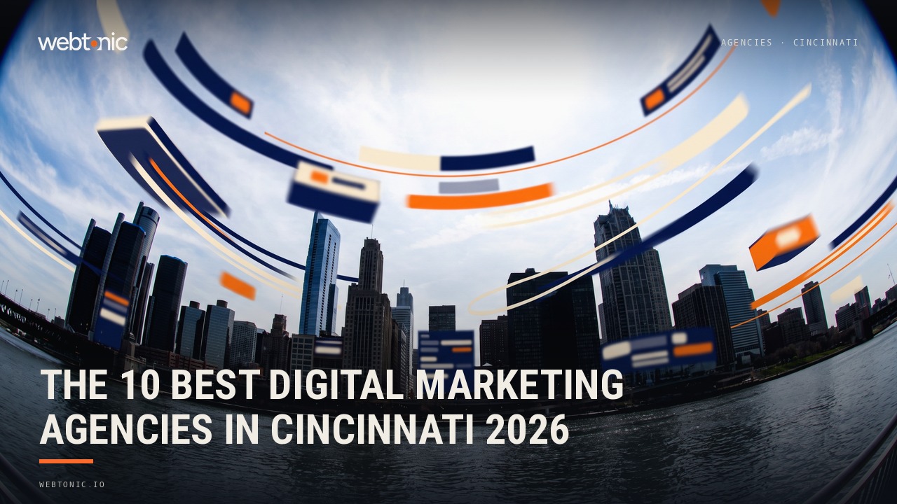 The 10 Best Digital Marketing Agencies in Cincinnati 2026 — Web Tonic blog thumbnail