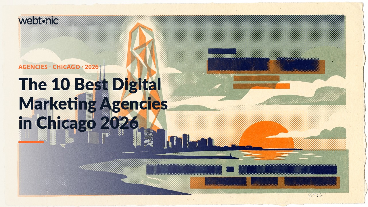The 10 Best Digital Marketing Agencies in Chicago 2026 — Web Tonic blog thumbnail