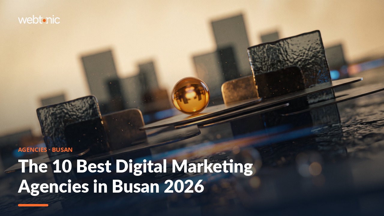 The 10 Best Digital Marketing Agencies in Busan 2026 — Web Tonic blog thumbnail