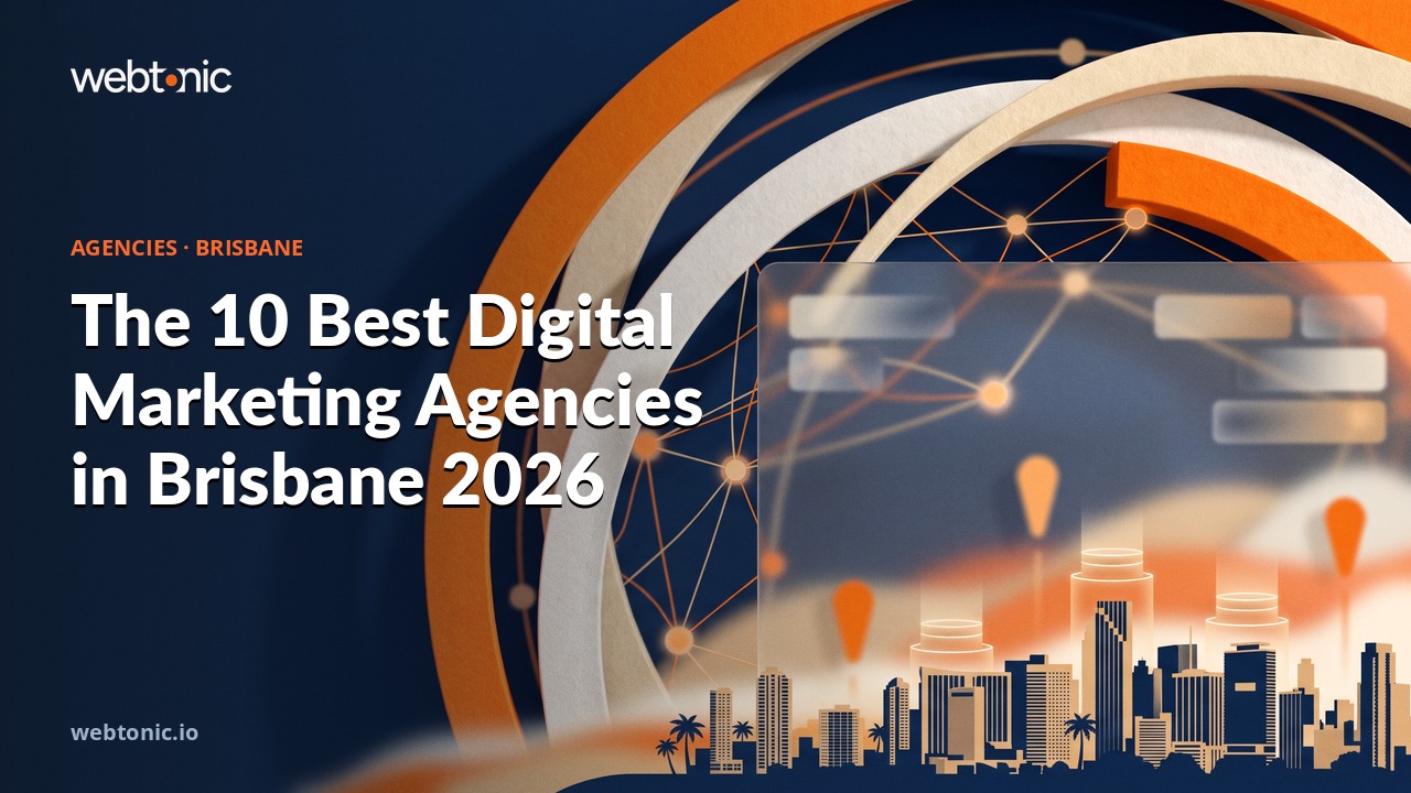 The 10 Best Digital Marketing Agencies in Brisbane 2026 — Web Tonic blog thumbnail