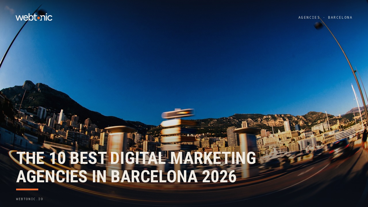 The 10 Best Digital Marketing Agencies in Barcelona 2026 — Web Tonic blog thumbnail