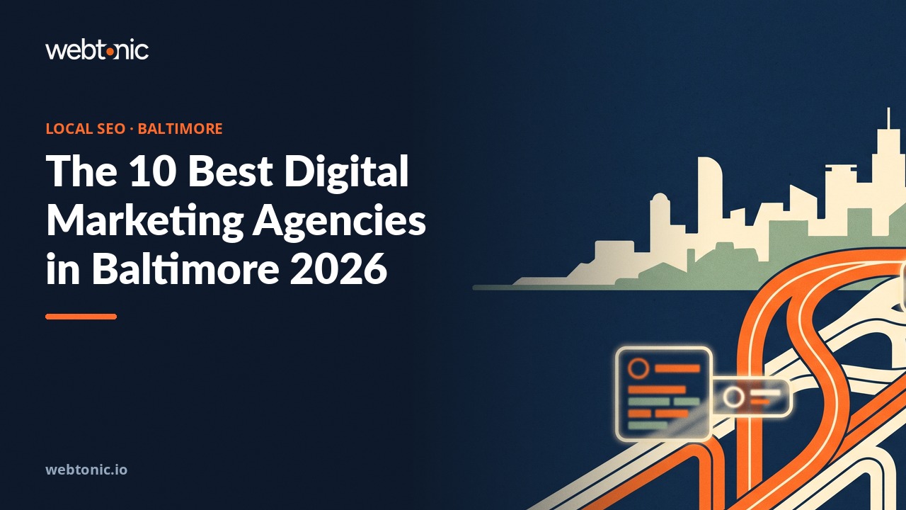 The 10 Best Digital Marketing Agencies in Baltimore 2026 — Web Tonic blog thumbnail