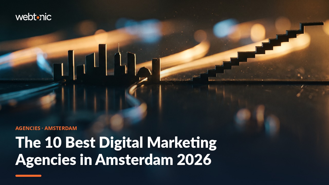 The 10 Best Digital Marketing Agencies in Amsterdam 2026 — Web Tonic blog thumbnail