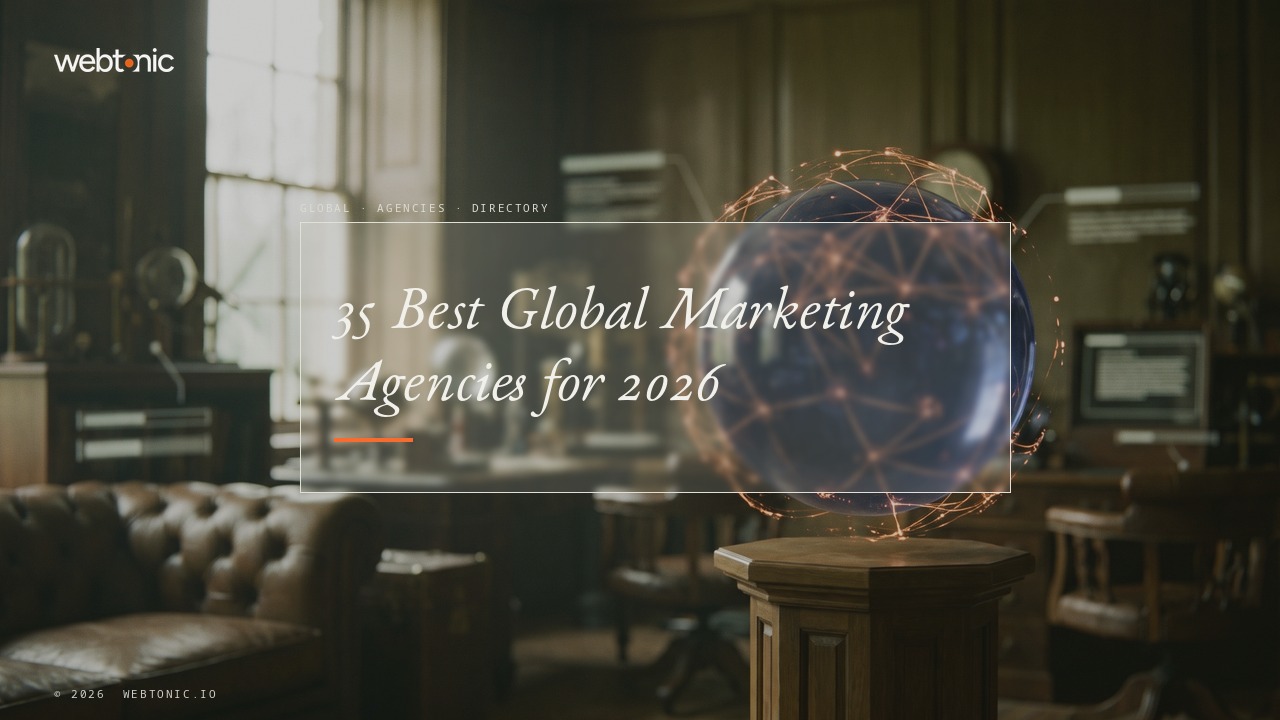35 Best Global Marketing Agencies for 2026 — Web Tonic blog thumbnail