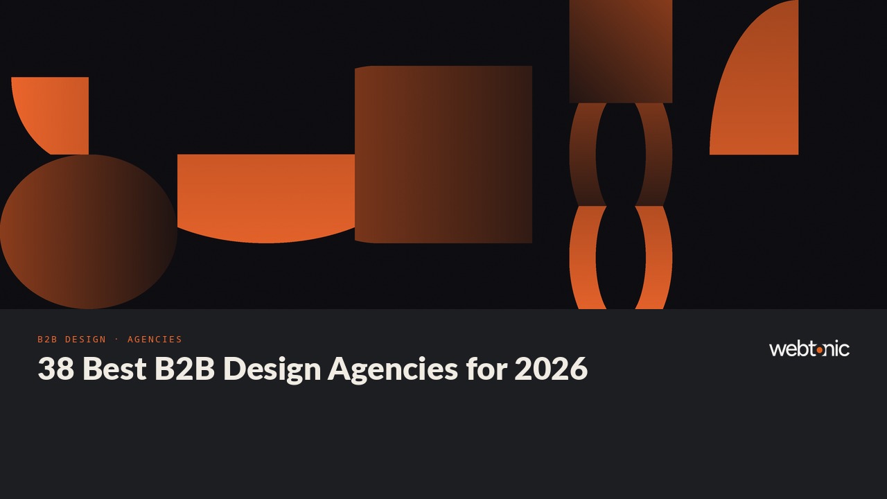 38 Best B2B Design Agencies for 2026 — Web Tonic blog thumbnail
