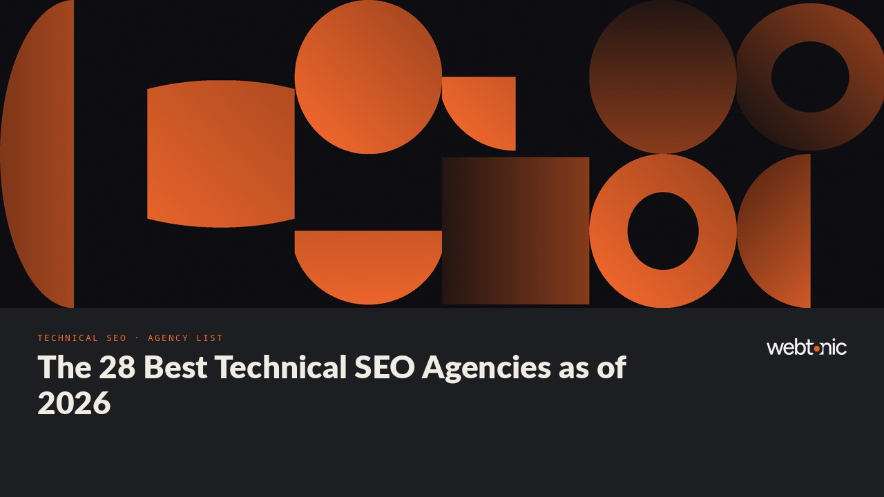 The 28 Best Technical SEO Agencies as of 2026 — Web Tonic blog thumbnail