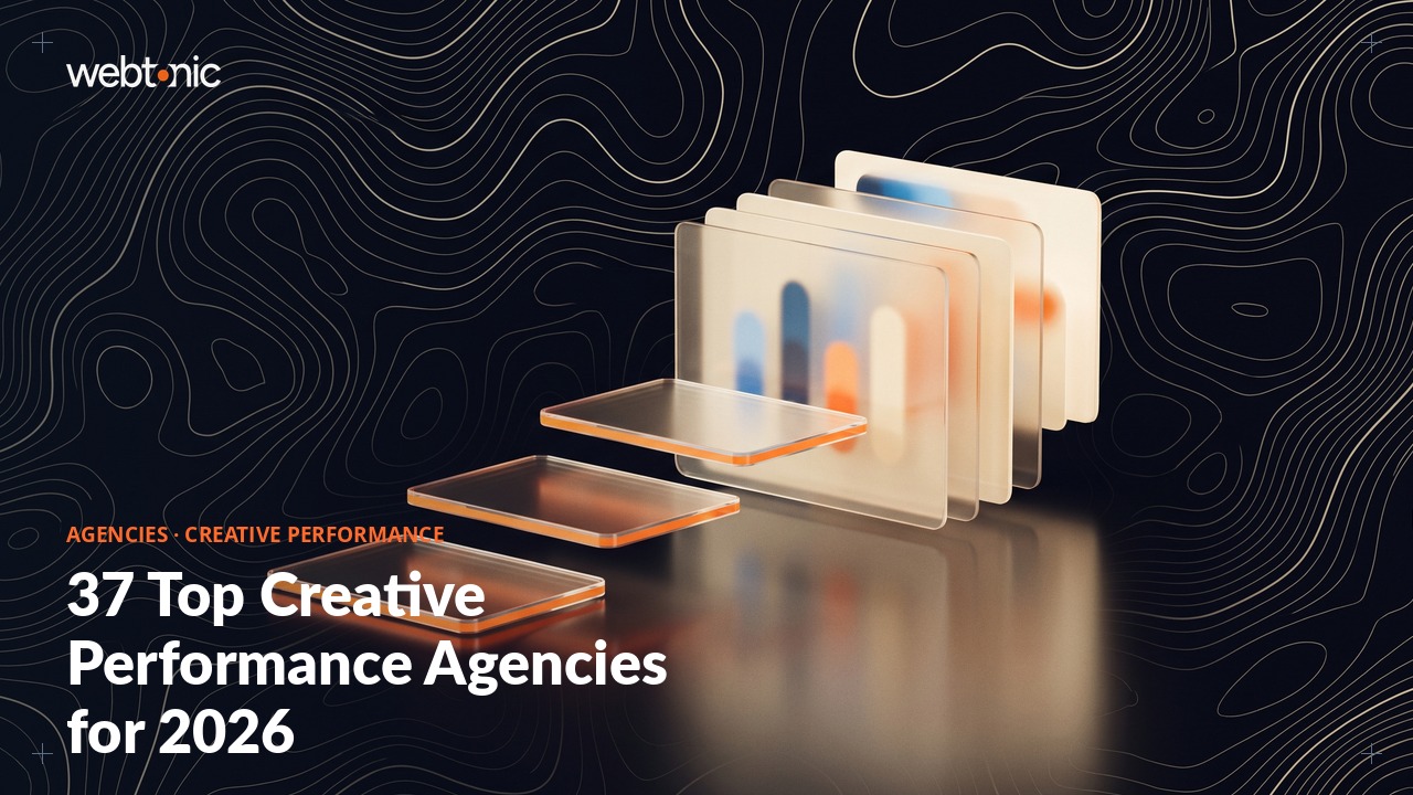 37 Top Creative Performance Agencies for 2026 — Web Tonic blog thumbnail