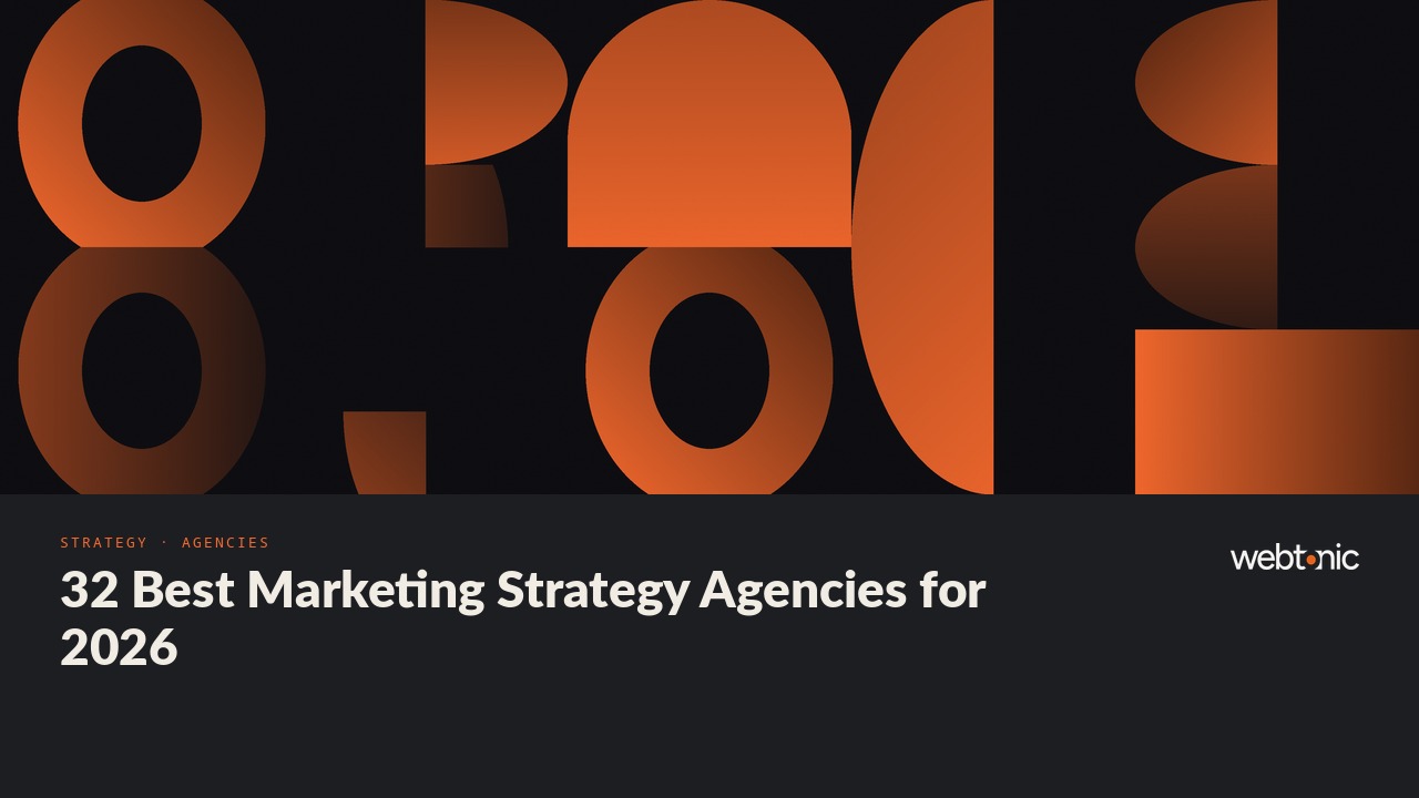 32 Best Marketing Strategy Agencies for 2026 — Web Tonic blog thumbnail