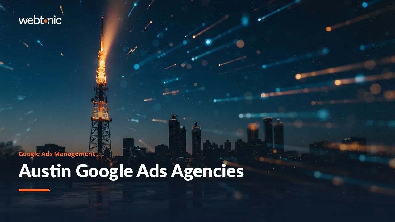 Sixteen Austin Google Ads Agencies With Receipts in 2026 — Web Tonic blog thumbnail