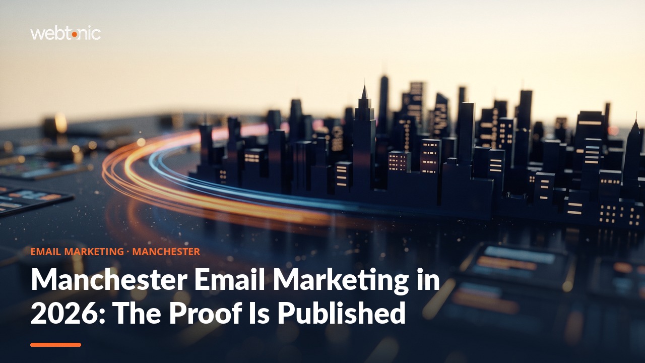 Manchester Email Marketing in 2026: The Proof Is Published — Web Tonic blog thumbnail