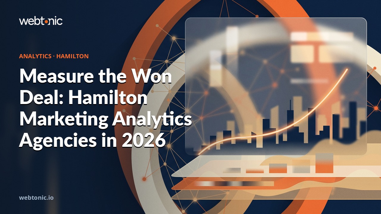 Measure the Won Deal: Hamilton Marketing Analytics Agencies in 2026 — Web Tonic blog thumbnail