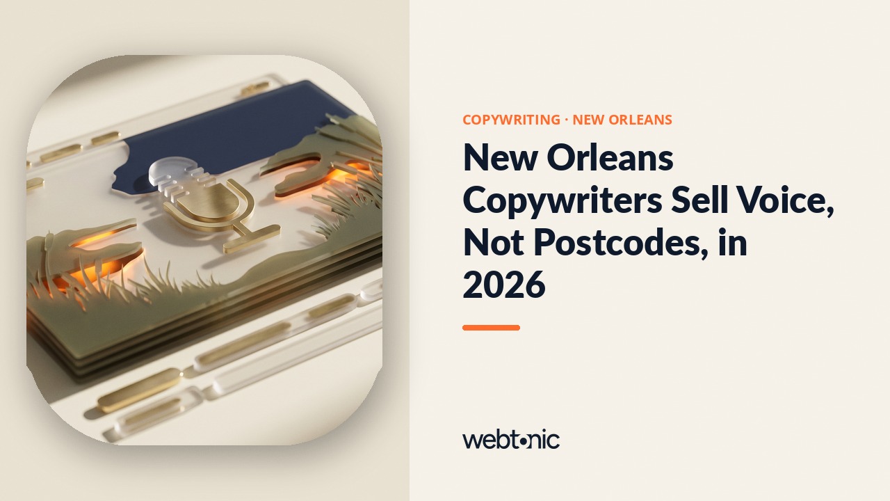 New Orleans Copywriters Sell Voice, Not Postcodes, in 2026 — Web Tonic blog thumbnail