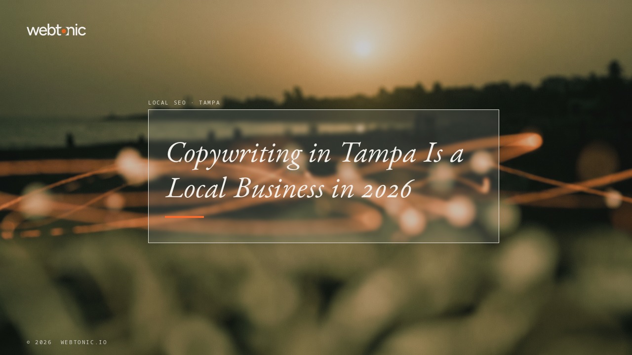 Copywriting in Tampa Is a Local Business in 2026 — Web Tonic blog thumbnail