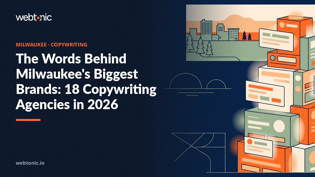 The Words Behind Milwaukee's Biggest Brands: 18 Copywriting Agencies in 2026 — Web Tonic blog thumbnail