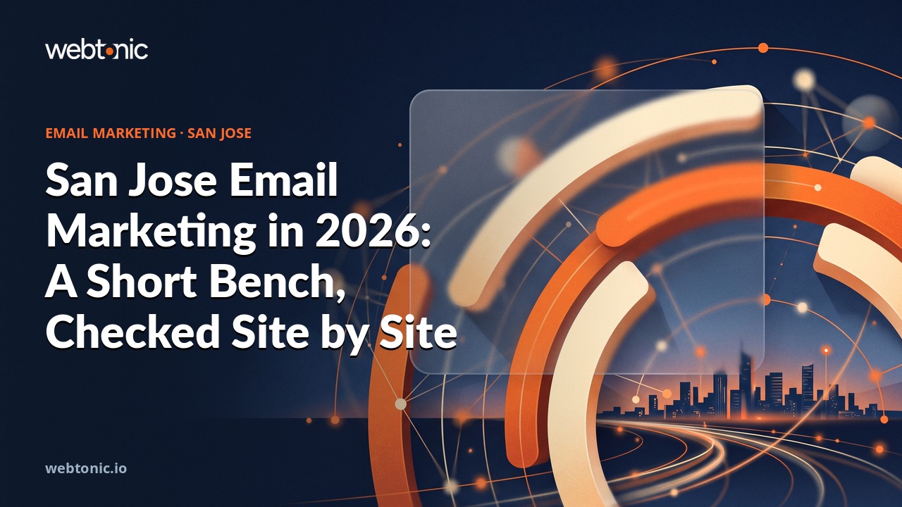 San Jose Email Marketing in 2026: A Short Bench, Checked Site by Site — Web Tonic blog thumbnail