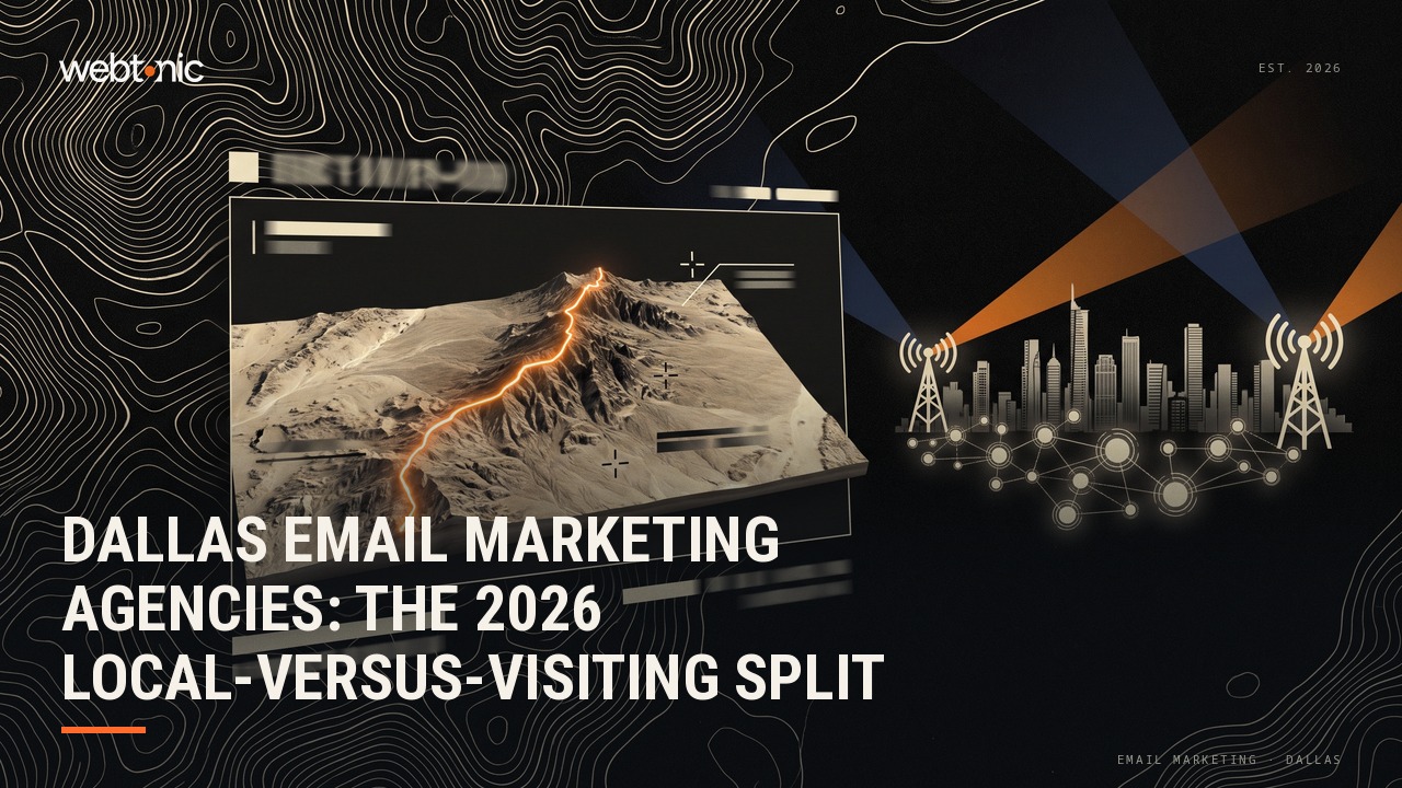 Dallas Email Marketing Agencies: The 2026 Local-Versus-Visiting Split — Web Tonic blog thumbnail