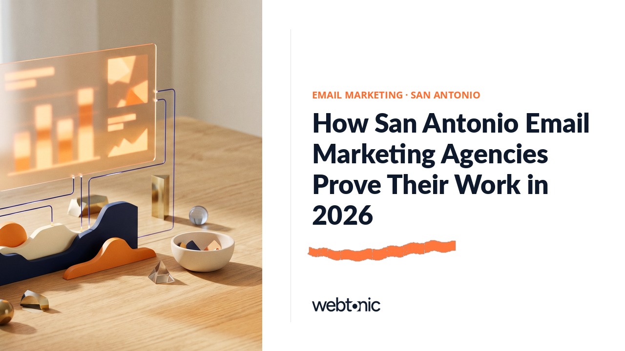 How San Antonio Email Marketing Agencies Prove Their Work in 2026 — Web Tonic blog thumbnail