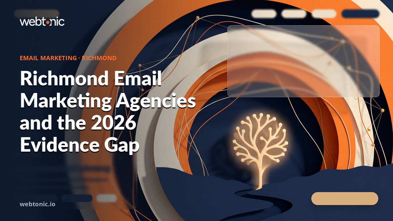 Richmond Email Marketing Agencies and the 2026 Evidence Gap — Web Tonic blog thumbnail