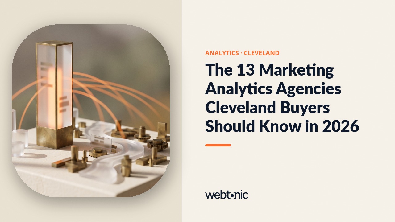 The 13 Marketing Analytics Agencies Cleveland Buyers Should Know in 2026 — Web Tonic blog thumbnail