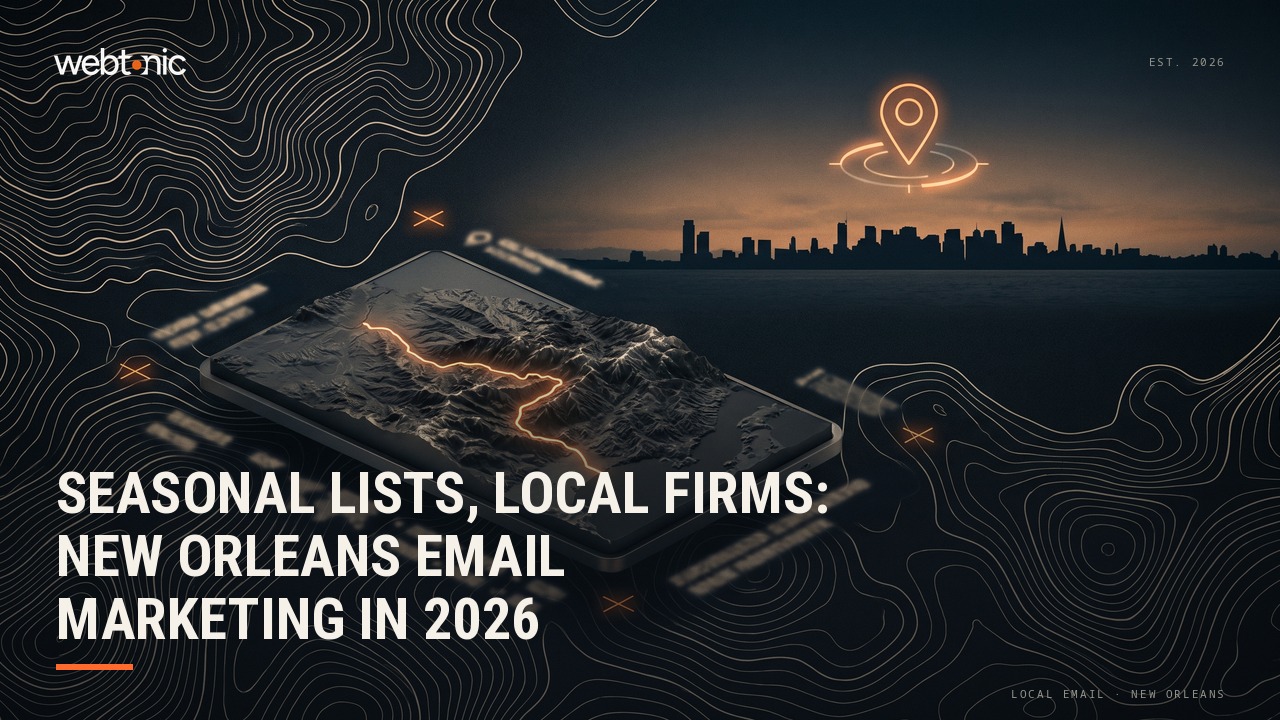 Seasonal Lists, Local Firms: New Orleans Email Marketing in 2026 — Web Tonic blog thumbnail