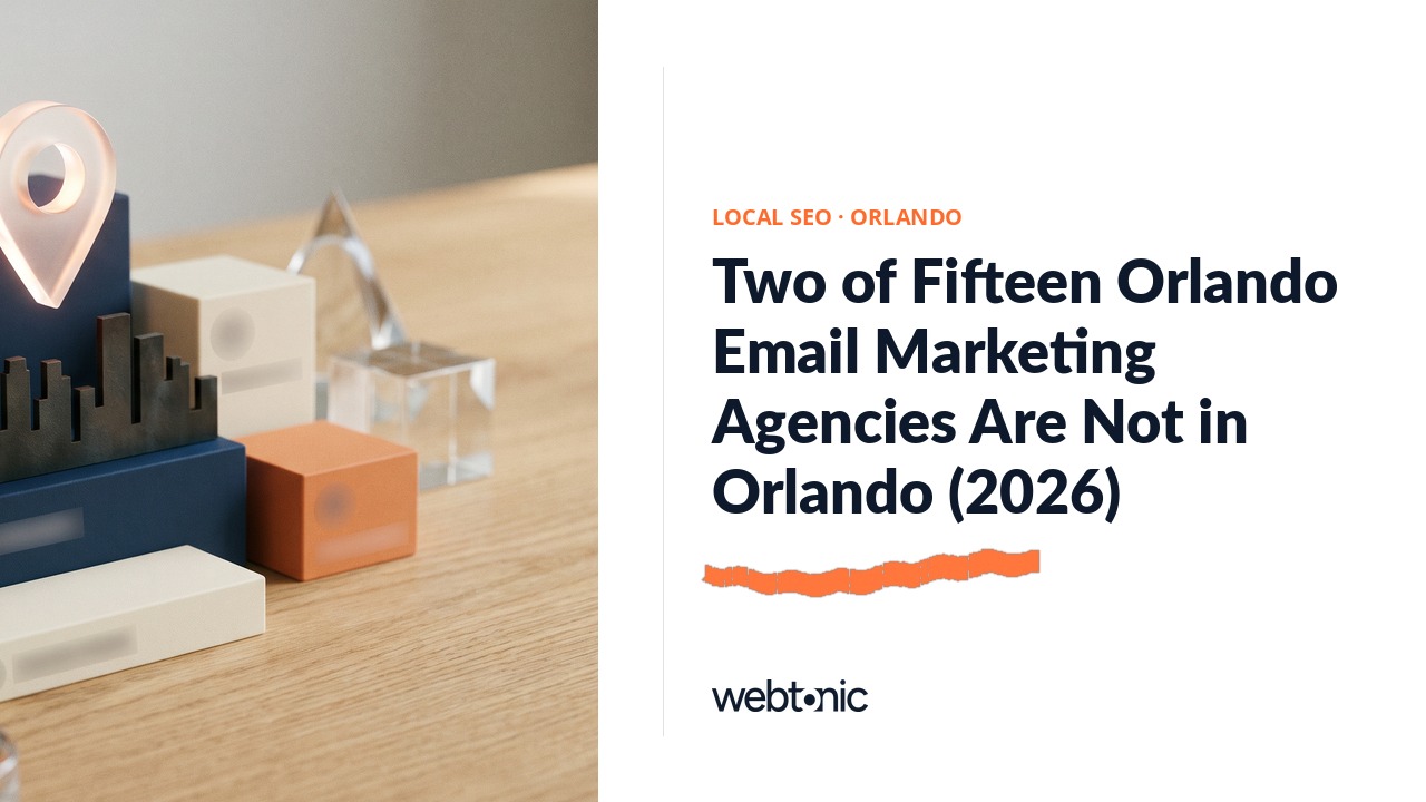 Two of Fifteen Orlando Email Marketing Agencies Are Not in Orlando (2026) — Web Tonic blog thumbnail