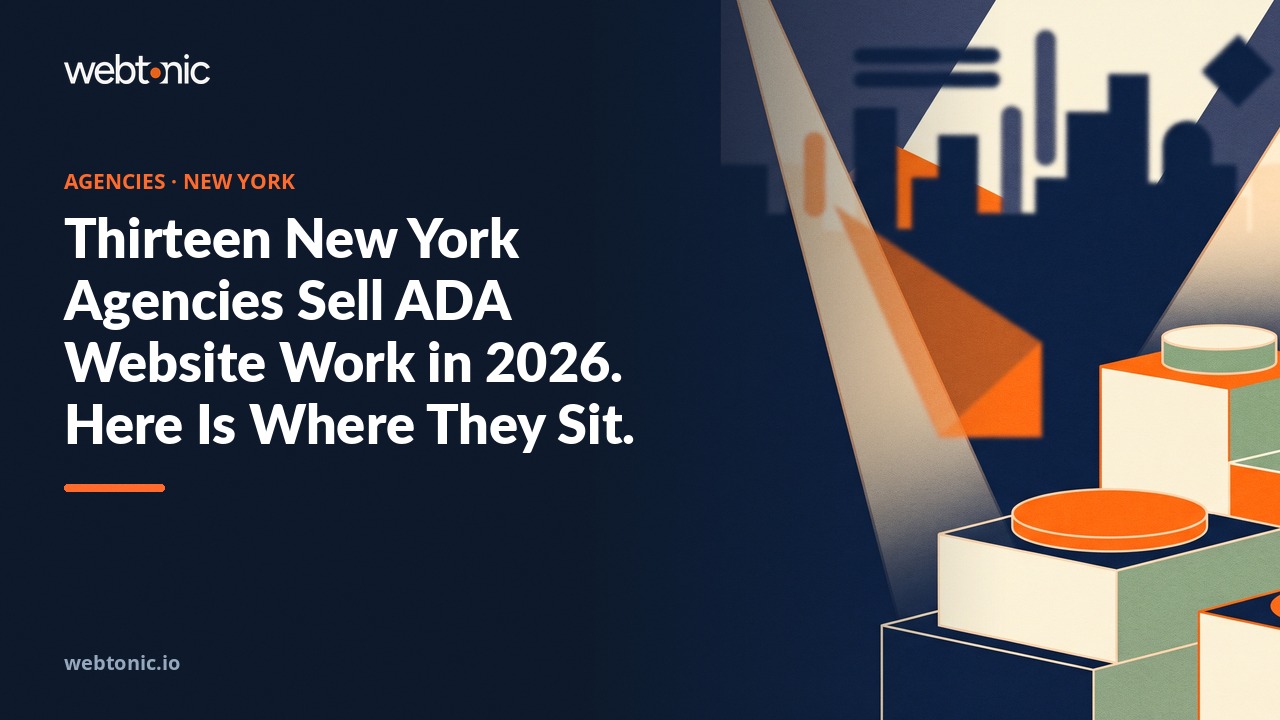 Thirteen New York Agencies Sell ADA Website Work in 2026. Here Is Where They Sit. — Web Tonic blog thumbnail