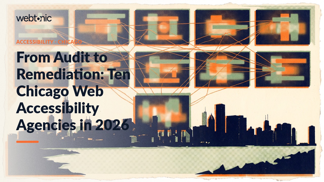 From Audit to Remediation: Ten Chicago Web Accessibility Agencies in 2026 — Web Tonic blog thumbnail