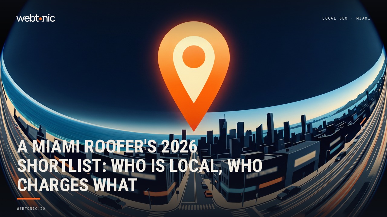 A Miami Roofer's 2026 Shortlist: Who Is Local, Who Charges What — Web Tonic blog thumbnail