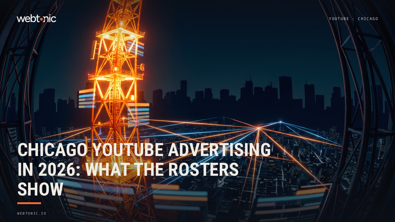 Chicago YouTube Advertising in 2026: What the Rosters Show — Web Tonic blog thumbnail