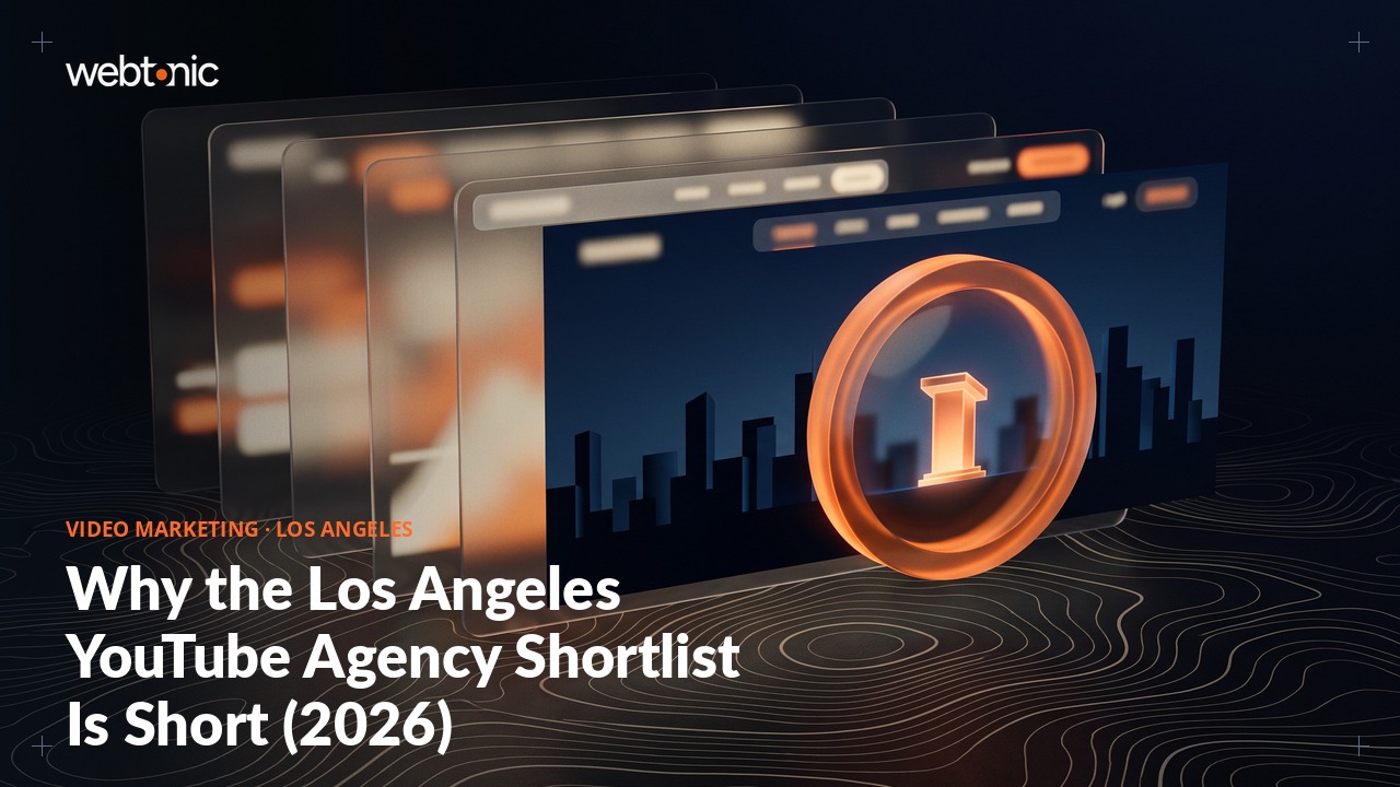 Why the Los Angeles YouTube Agency Shortlist Is Short (2026) — Web Tonic blog thumbnail