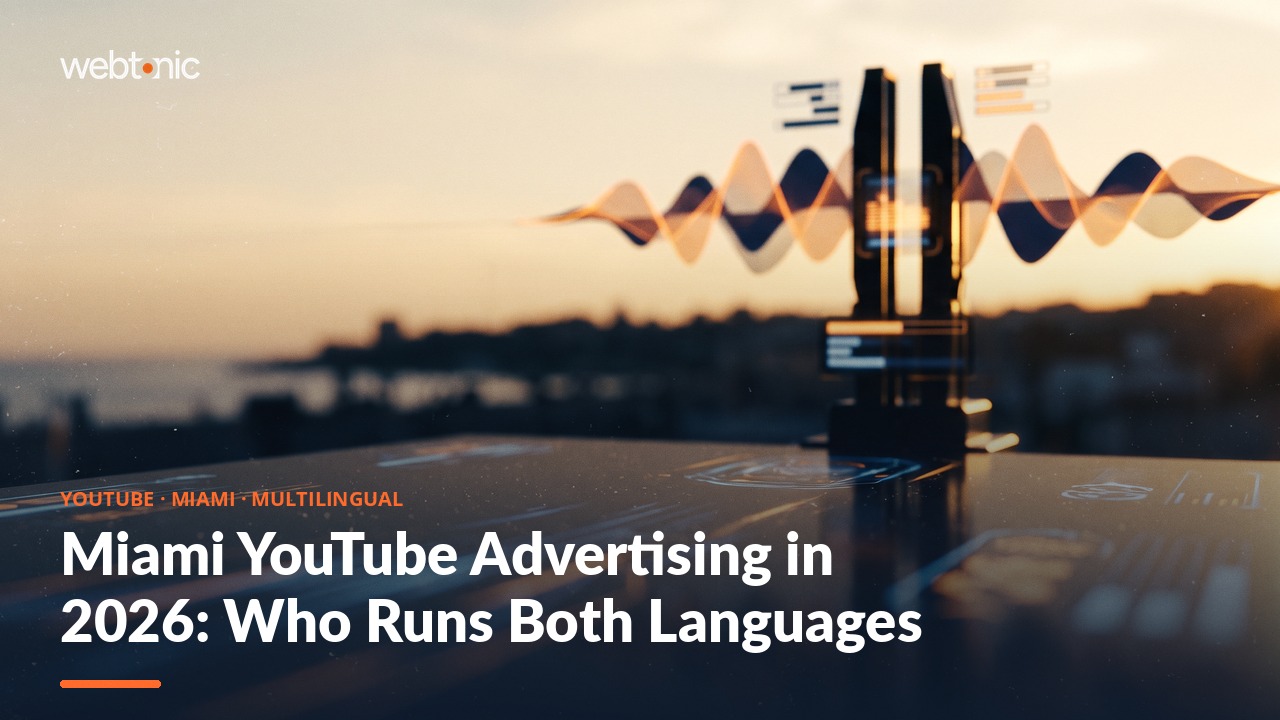 Miami YouTube Advertising in 2026: Who Runs Both Languages — Web Tonic blog thumbnail