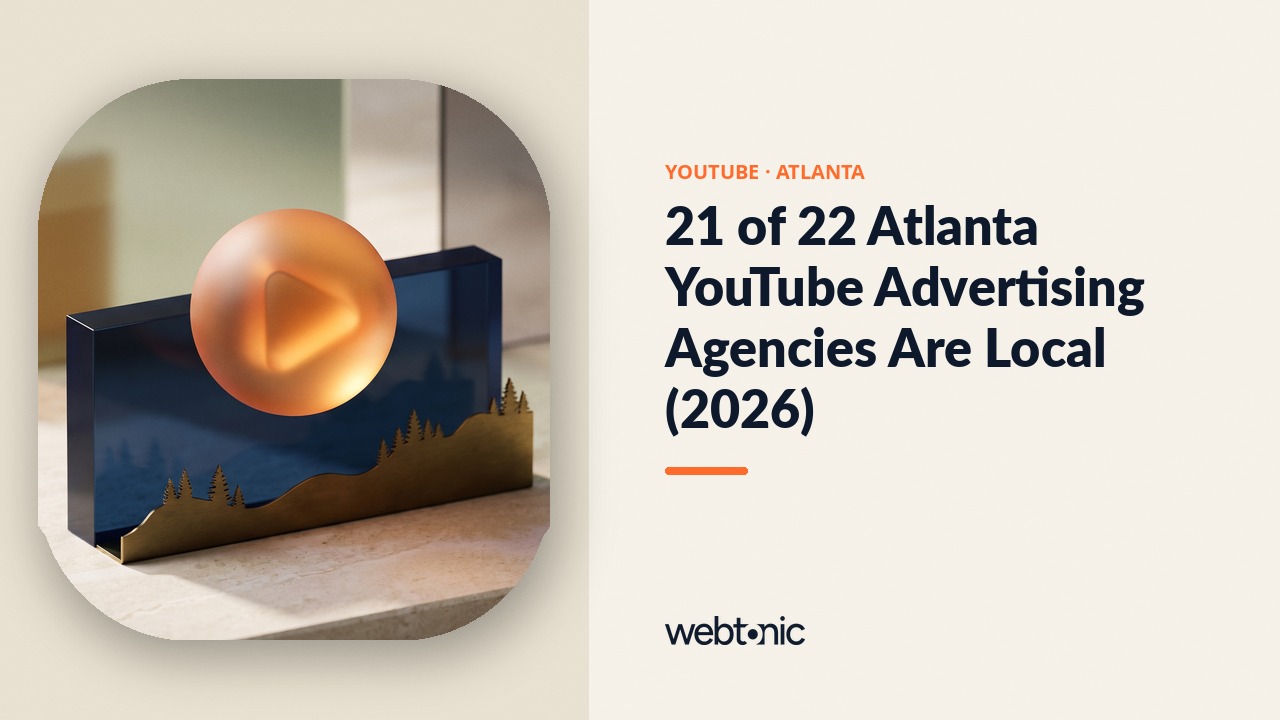 21 of 22 Atlanta YouTube Advertising Agencies Are Local (2026) — Web Tonic blog thumbnail