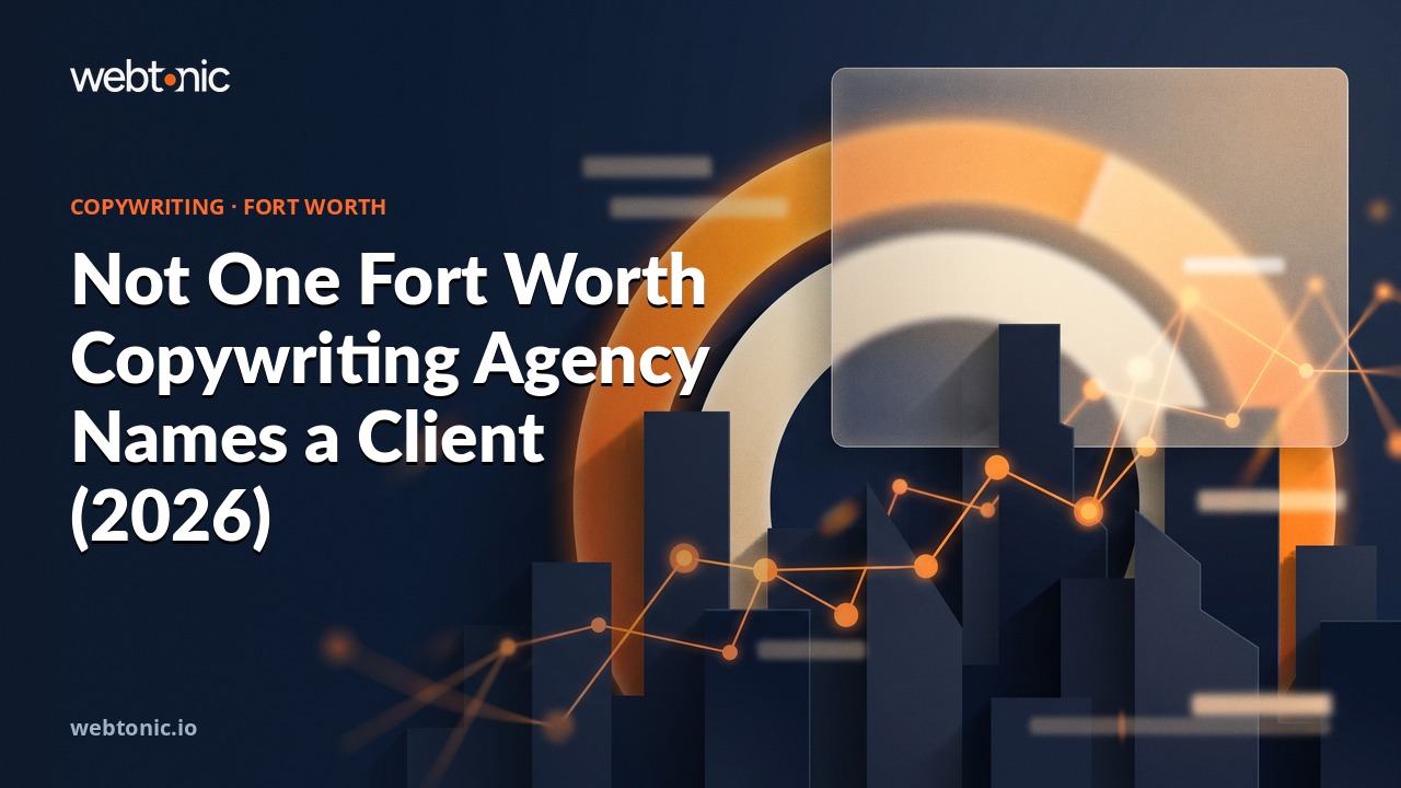 Not One Fort Worth Copywriting Agency Names a Client (2026) — Web Tonic blog thumbnail