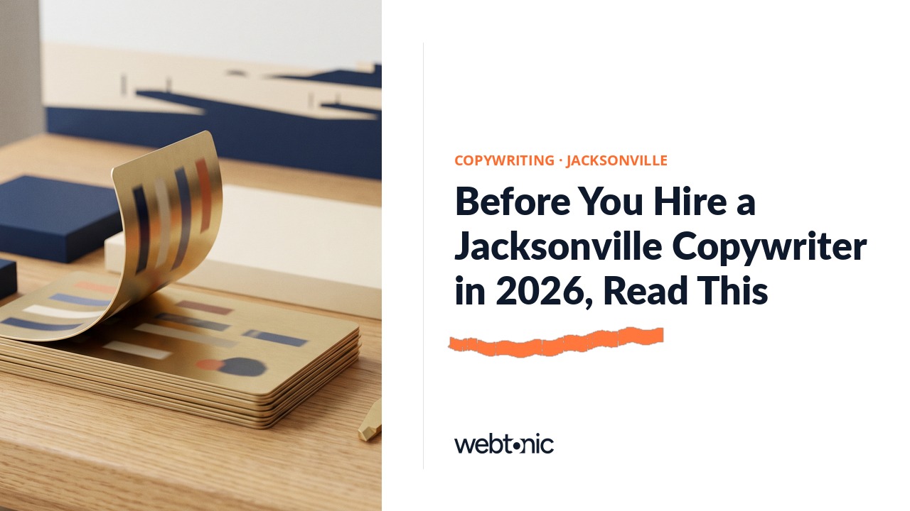 Before You Hire a Jacksonville Copywriter in 2026, Read This — Web Tonic blog thumbnail