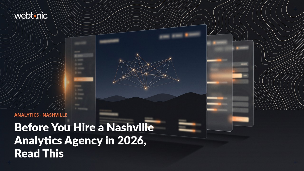 Before You Hire a Nashville Analytics Agency in 2026, Read This — Web Tonic blog thumbnail