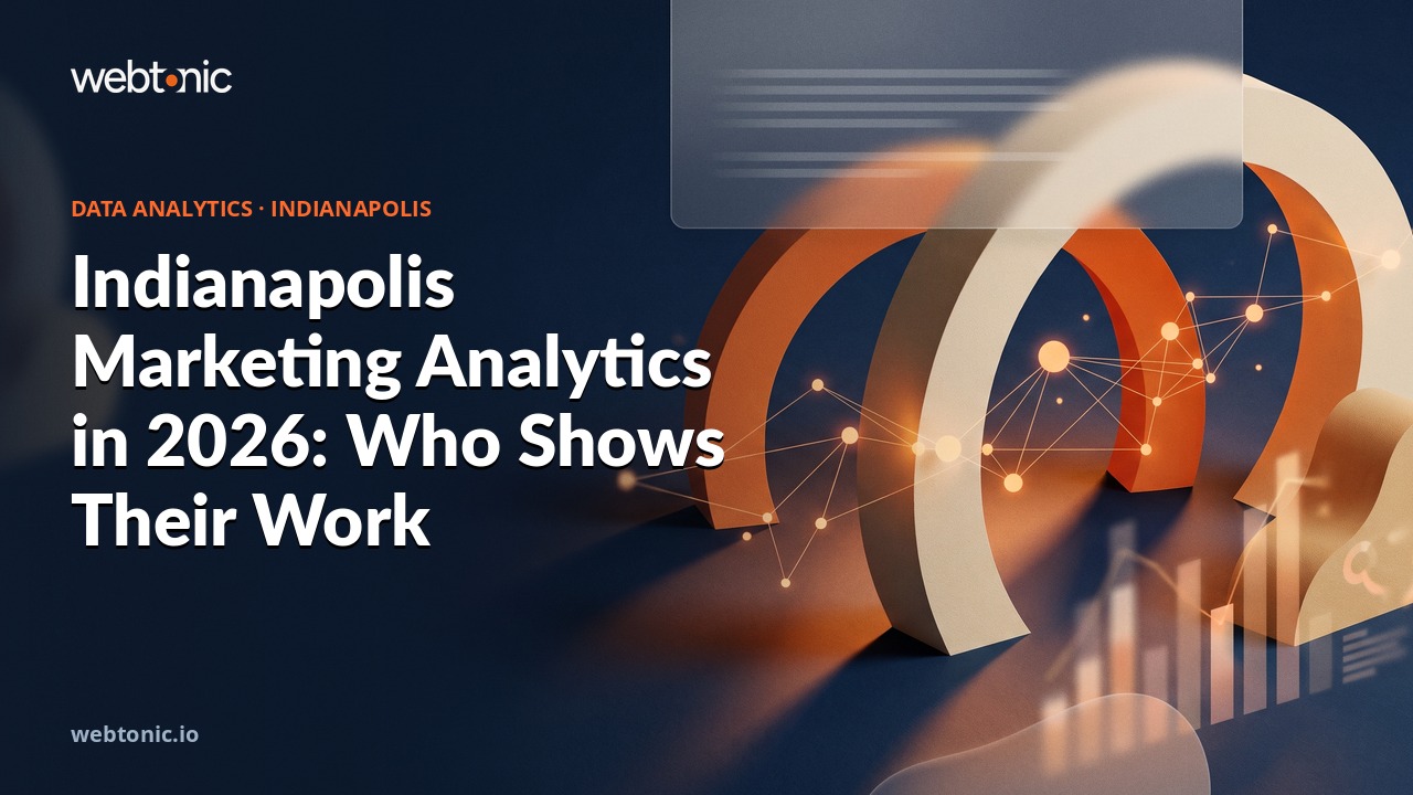 Indianapolis Marketing Analytics in 2026: Who Shows Their Work — Web Tonic blog thumbnail